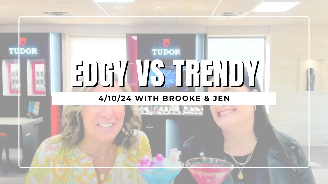 Edgy VS Trendy Edgy VS Trendy
