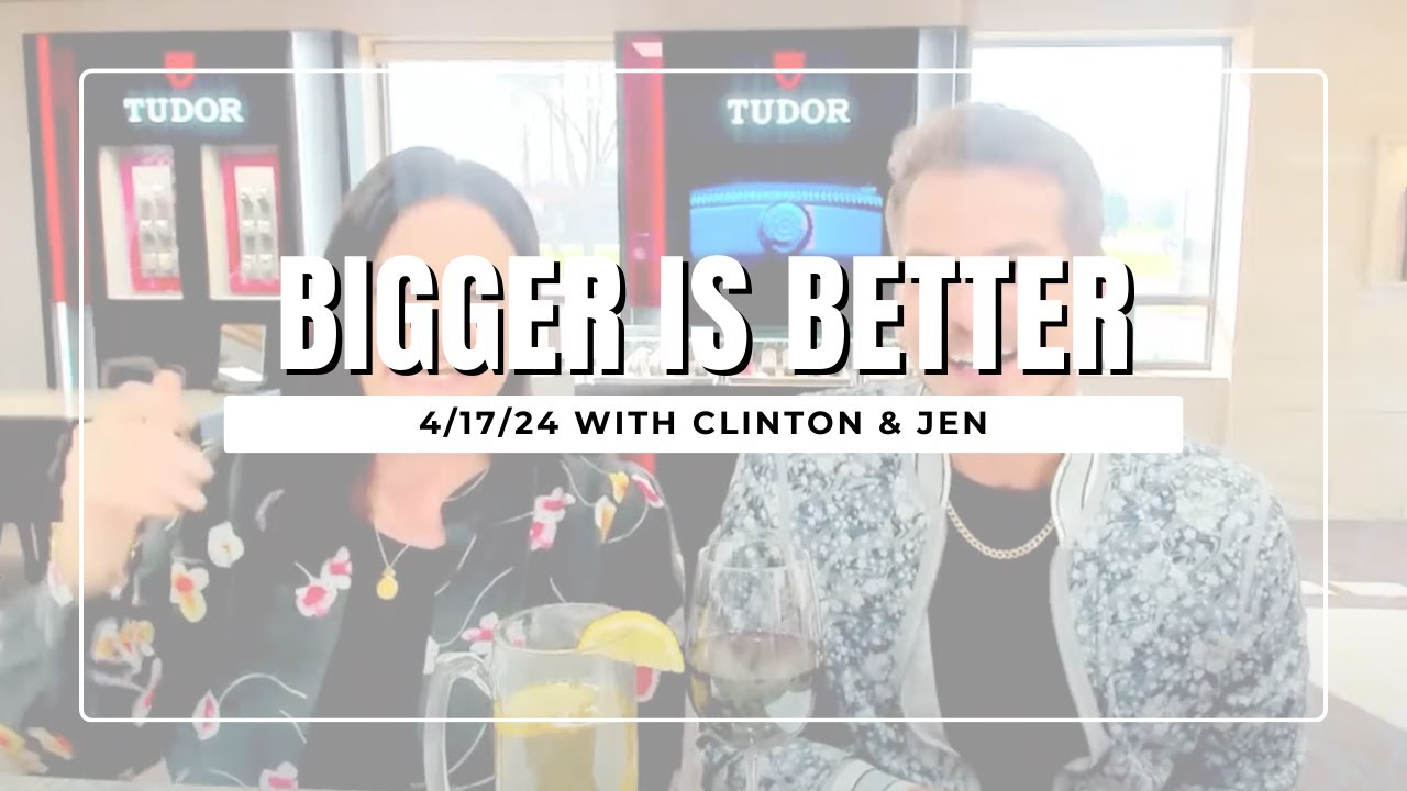Bigger is Better Bigger is Better
